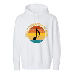 Funny Music Easily Distracted By Music Musician Music Lover Garment-Dyed Fleece Hoodie