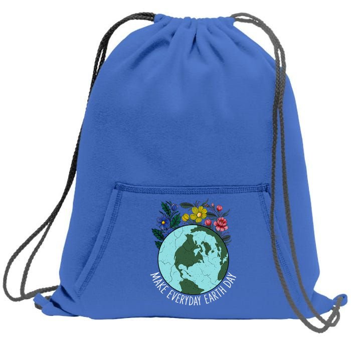 Funny Make Everyday Earth Day Planet World Earth Day Flower Gift Sweatshirt Cinch Pack Bag