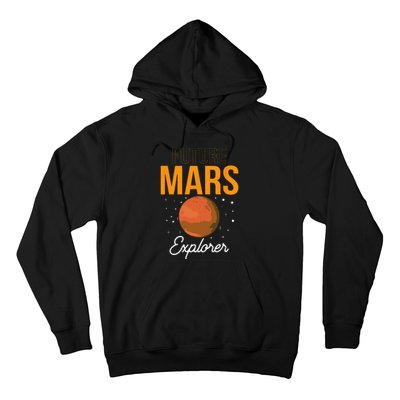 Future Mars Explorer Space Planet Sayings Hoodie