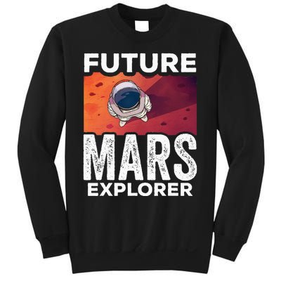 Future Mars Explorer Sayings Planet Space Sweatshirt