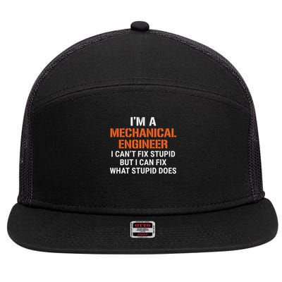 Funny Mechanical Engineer I Can't Fix Stupid 7 Panel Mesh Trucker Snapback Hat