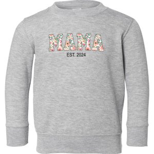 Floral Mama Est 2024 Promoted To Mommy 2024 For MotherS Day Toddler Sweatshirt