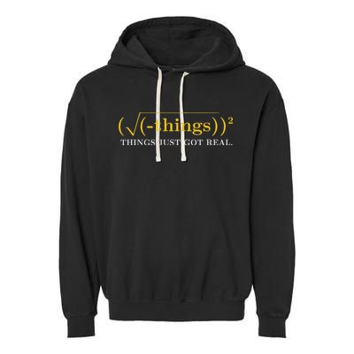 Funny Math Equation Things Just Got Real Saying Garment-Dyed Fleece Hoodie