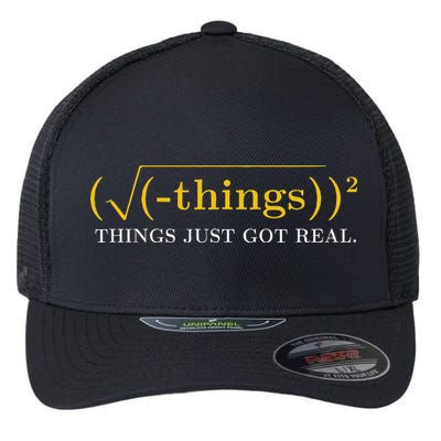Funny Math Equation Things Just Got Real Saying Flexfit Unipanel Trucker Cap