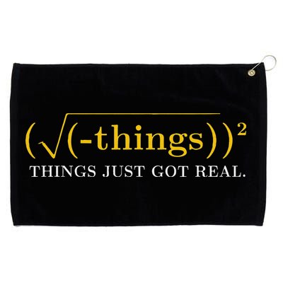 Funny Math Equation Things Just Got Real Saying Grommeted Golf Towel