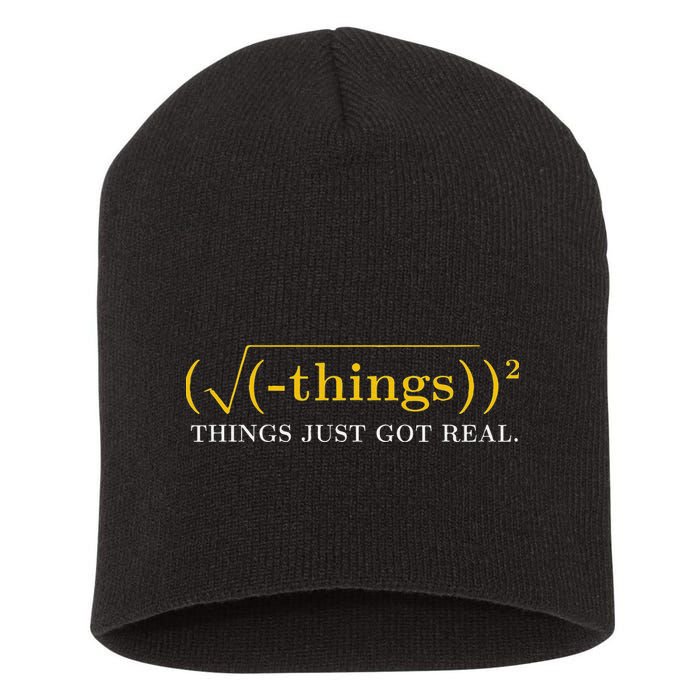 Funny Math Equation Things Just Got Real Saying Short Acrylic Beanie