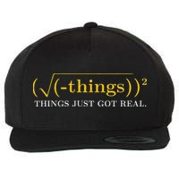 Funny Math Equation Things Just Got Real Saying Wool Snapback Cap