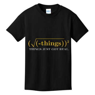 Funny Math Equation Things Just Got Real Saying Kids T-Shirt