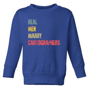 Funny Marriage Funny Gift Real Marry Cartographers Groom Gift Toddler Sweatshirt