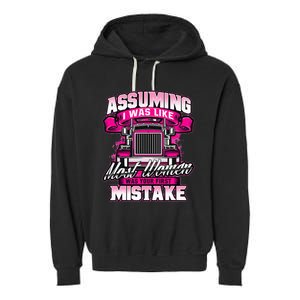 First Mistake Female Semi Truck Driver Trucker Trucking Garment-Dyed Fleece Hoodie