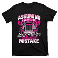 First Mistake Female Semi Truck Driver Trucker Trucking T-Shirt