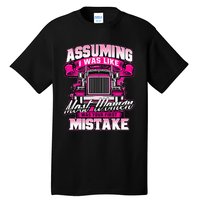 First Mistake Female Semi Truck Driver Trucker Trucking Tall T-Shirt