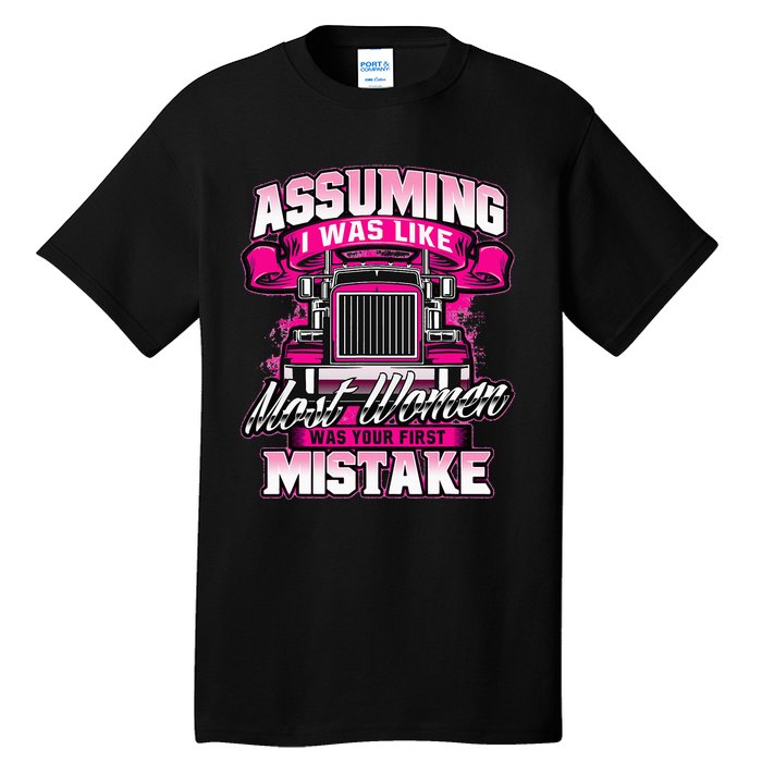 First Mistake Female Semi Truck Driver Trucker Trucking Tall T-Shirt