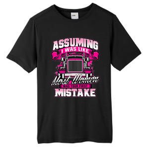 First Mistake Female Semi Truck Driver Trucker Trucking Tall Fusion ChromaSoft Performance T-Shirt