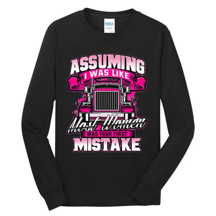 First Mistake Female Semi Truck Driver Trucker Trucking Tall Long Sleeve T-Shirt