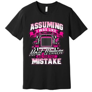 First Mistake Female Semi Truck Driver Trucker Trucking Premium T-Shirt