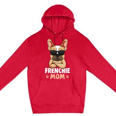 Frenchie Mom French Bulldog Dog Premium Pullover Hoodie