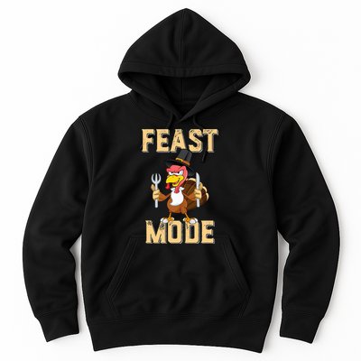 Feast Mode Funny Thanksgiving Holiday Turkey Hoodie