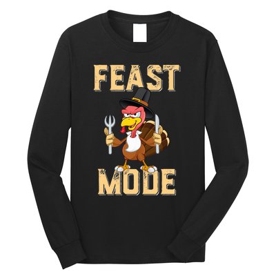 Feast Mode Funny Thanksgiving Holiday Turkey Long Sleeve Shirt