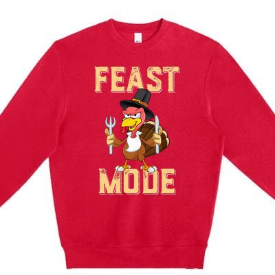 Feast Mode Funny Thanksgiving Holiday Turkey Premium Crewneck Sweatshirt