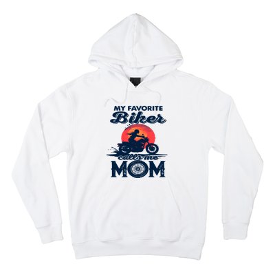 Funny My Favorite Biker Calls Me Mom Hoodie