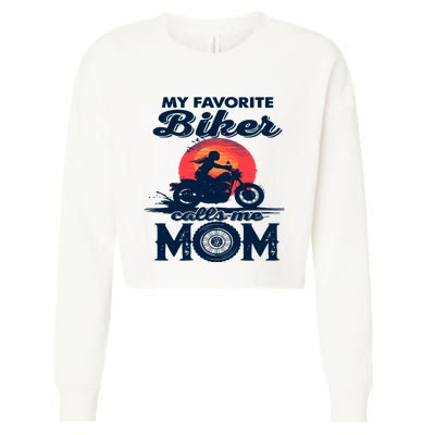 Funny My Favorite Biker Calls Me Mom Cropped Pullover Crew