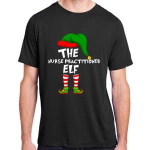 Funny Matching Family Christmas The Nurse Practitioner Elf Gift Adult ChromaSoft Performance T-Shirt