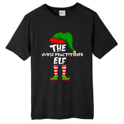 Funny Matching Family Christmas The Nurse Practitioner Elf Gift Tall Fusion ChromaSoft Performance T-Shirt