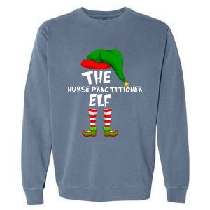 Funny Matching Family Christmas The Nurse Practitioner Elf Gift Garment-Dyed Sweatshirt