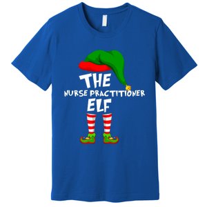 Funny Matching Family Christmas The Nurse Practitioner Elf Gift Premium T-Shirt