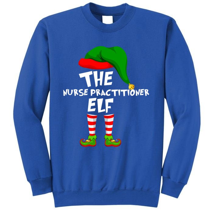 Funny Matching Family Christmas The Nurse Practitioner Elf Gift Tall Sweatshirt