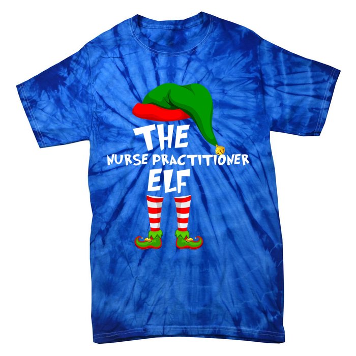 Funny Matching Family Christmas The Nurse Practitioner Elf Gift Tie-Dye T-Shirt