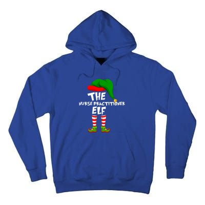 Funny Matching Family Christmas The Nurse Practitioner Elf Gift Tall Hoodie