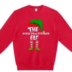 Funny Matching Family Christmas The Nurse Practitioner Elf Gift Premium Crewneck Sweatshirt