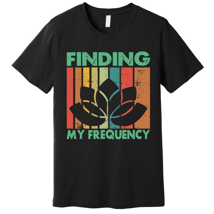 Finding My Frequency Meditation Premium T-Shirt