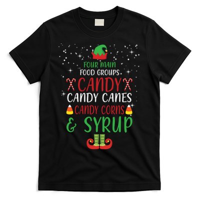 Four Main Food Groups Candy Canes Candy Corns Syrup Elf T-Shirt