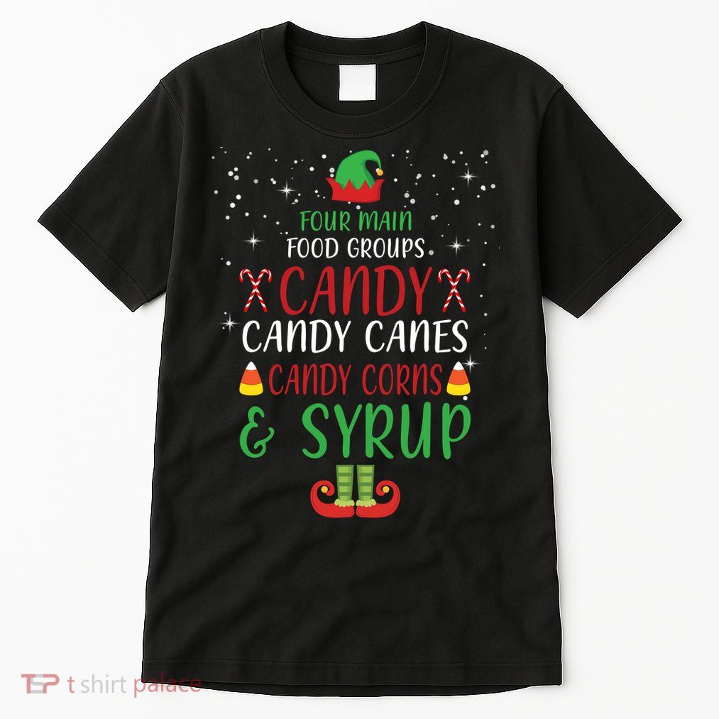 Four Main Food Groups Candy Canes Candy Corns Syrup Elf Tall T-Shirt