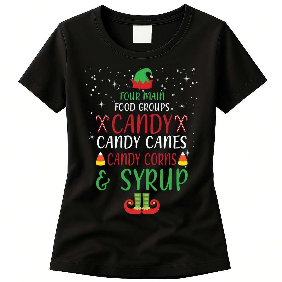 Four Main Food Groups Candy Canes Candy Corns Syrup Elf Womens T-Shirt