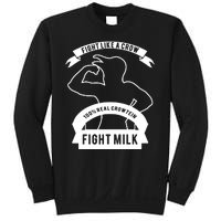 Fight Milk Sweatshirt