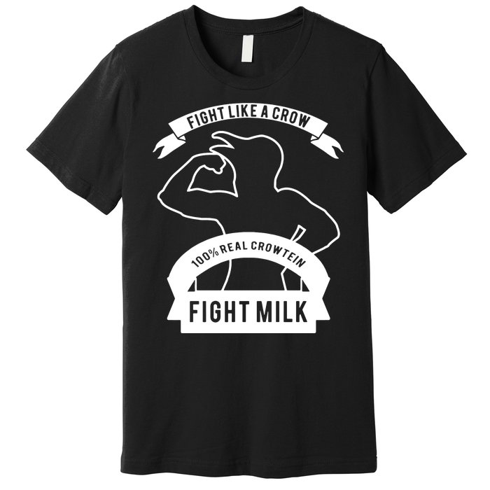 Fight Milk Premium T-Shirt