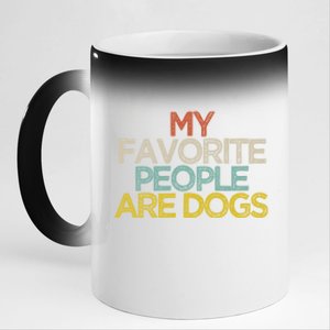 Funny My Favorite People Are Dogs Saying Novelty Gift 11oz Black Color Changing Mug