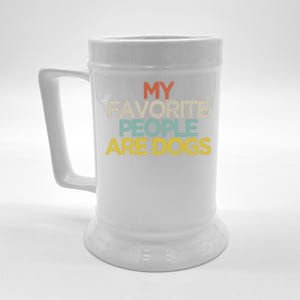 Funny My Favorite People Are Dogs Saying Novelty Gift Beer Stein