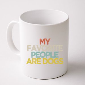 Funny My Favorite People Are Dogs Saying Novelty Gift Coffee Mug