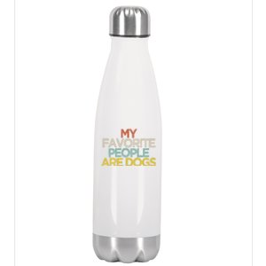 Funny My Favorite People Are Dogs Saying Novelty Gift Stainless Steel Insulated Water Bottle