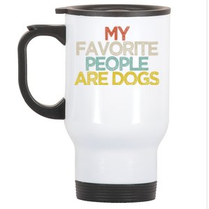 Funny My Favorite People Are Dogs Saying Novelty Gift Stainless Steel Travel Mug