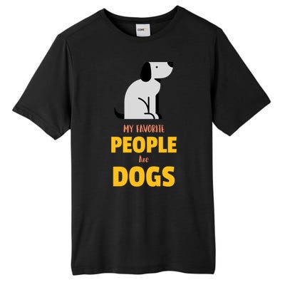 Funny My Favorite People Are Dogs V2 Gift Tall Fusion ChromaSoft Performance T-Shirt