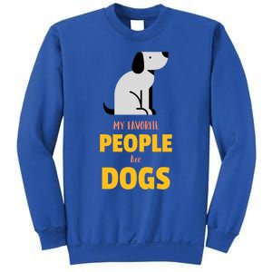 Funny My Favorite People Are Dogs V2 Gift Sweatshirt