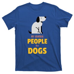 Funny My Favorite People Are Dogs V2 Gift T-Shirt