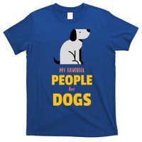 Funny My Favorite People Are Dogs V2 Gift T-Shirt