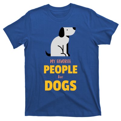 Funny My Favorite People Are Dogs V2 Gift T-Shirt